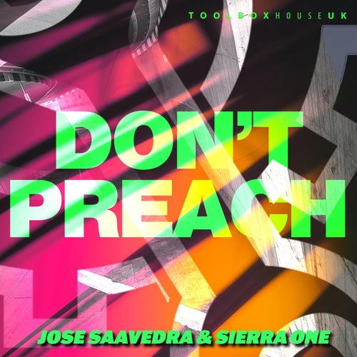 Jose Saavedra, Sierra ONE - Don't Preach [TBH367]